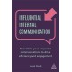 Influential Internal Communication: Streamline Your Corporate Communication to Drive Efficiency and Engagement