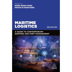 Maritime Logistics: A Guide to Contemporary Shipping and Port Management