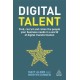 Digital Talent: Find, Recruit and Retain the People your Business Needs in a World of Digital Transformation