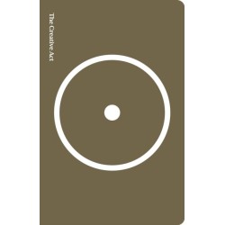 The Creative Act: A Way of Being