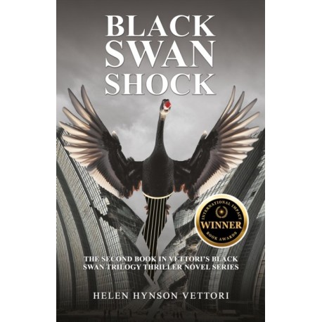 Black Swan Shock: The Second Book in Vettori’s Black Swan Trilogy Thriller Novel Series