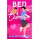 Bed Chemistry: A Novel