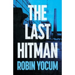 The Last Hitman: A Novel