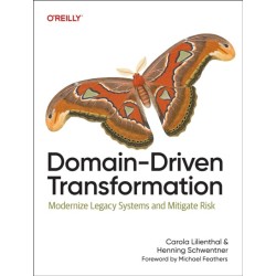 Domain-Driven Transformation: Modernize Legacy Systems and Mitigate Risk