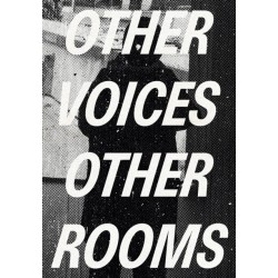 Other Voices, Other Rooms: An Exhibition as Memory for a Future