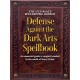 The Ultimate Wizarding World Defense Against the Dark Arts Spellbook: An essential guide to magical combat in the world of Harry Potter