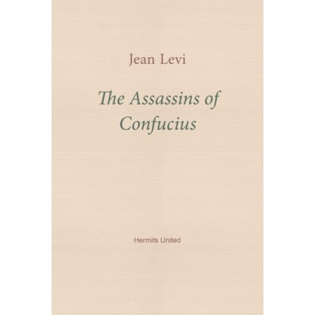 The Assassins of Confucius: Some Recent Trends in Sinology