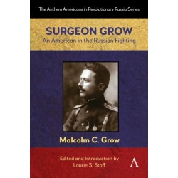 Surgeon Grow: An American in the Russian Fighting