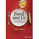 Food and Us: The incredible story of how food shapes humanity
