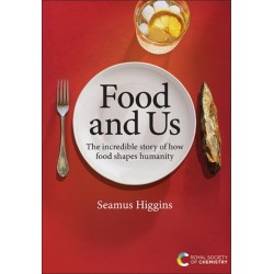Food and Us: The incredible story of how food shapes humanity