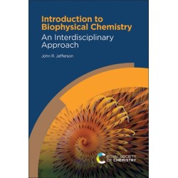 Introduction to Biophysical Chemistry: An Interdisciplinary Approach