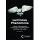 Luminous Phenomena: A Story of Spontaneous Combustion, Phosphorescence and Other Cold Lights