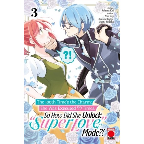 The 100th Time's The Charm Volume 3: She was executed 99 times, so how did she unlock 'super love' mode?!