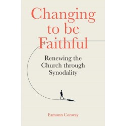 Changing to be Faithful: Renewing the Church through Synodality
