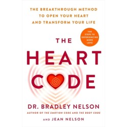 The Heart Code: The Breakthrough Method to Open Your Heart and Transform Your Life