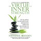 The Virtue of Inner Strength: Developing Extraordinary Resilience through the Power of Self-Esteem
