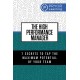 The High Performance Manager: 7 Secrets to Tap the Maximum Potential of Your Team