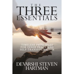 The Three Essentials: Timeless Principles for Inner Peace and Self-Transformation