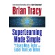 Superlearning Made Simple: How to Learn More, Faster and Easier Than Ever Before