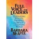 Full Voice for Leaders: Cultivating Vitality, Presence, and Impact in a Changing World