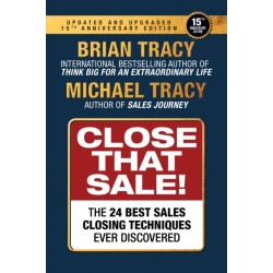 Close That Sale: The 24 Best Sales Closing Techniques Ever Discovered