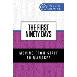 The First Ninety Days: Moving from Co-Worker to Manager