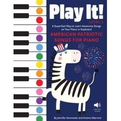 Play It! American Patriotic Songs for Piano: A Superfast Way to Learn Awesome Songs on Your Piano or Keyboard