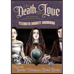 Not Death, But Love: The Strange, Supernatural Story of Elizabeth Barrett Browning
