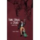 Hans Vogel is Dead Volume 2