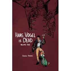 Hans Vogel is Dead Volume 2