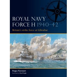 Royal Navy Force H 1940–42: Britain's strike force at Gibraltar