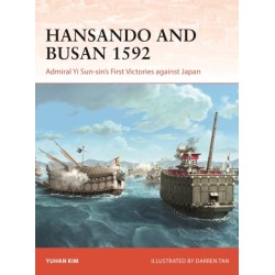 Hansando and Busan 1592: Admiral Yi Sun-sin's First Victories against Japan