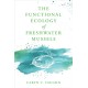 The Functional Ecology of Freshwater Mussels