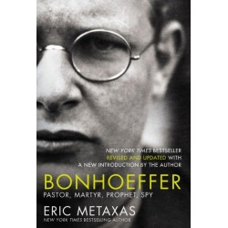 Bonhoeffer: Pastor, Martyr, Prophet, Spy