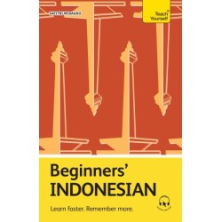 Beginners' Indonesian: Learn faster. Remember more.