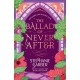 The Ballad of Never After: Step into a world of fairytales and magic with the second book in the global bestselling Once Upon a Broken Heart series