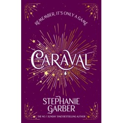Caraval: Enter the magical and mesmerising world of Caraval with the first book in the global bestselling series