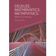 Deleuze, Mathematics, Metaphysics: Difference and Necessity