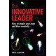 The Innovative Leader: How to Inspire your Team and Drive Creativity