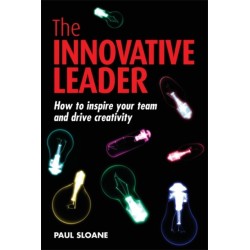 The Innovative Leader: How to Inspire your Team and Drive Creativity