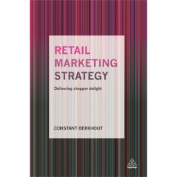 Retail Marketing Strategy: Delivering Shopper Delight