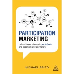 Participation Marketing: Unleashing Employees to Participate and Become Brand Storytellers