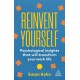 Reinvent Yourself: Psychological Insights That Will Transform Your Work Life