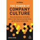 The Power of Company Culture: How Any Business can Build a Culture that Improves Productivity, Performance and Profits