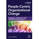 People-centric Organizational Change: Engaging Employees with Business Transformation