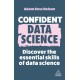 Confident Data Science: Discover the Essential Skills of Data Science