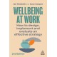 Wellbeing at Work: How to Design, Implement and Evaluate an Effective Strategy