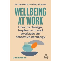Wellbeing at Work: How to Design, Implement and Evaluate an Effective Strategy