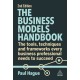 The Business Models Handbook: The Tools, Techniques and Frameworks Every Business Professional Needs to Succeed