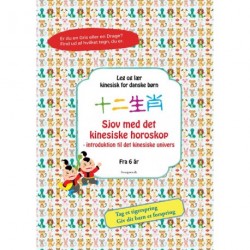 Sjov med det kinesiske horoskop: introduktion til det kinesiske univers for børn
